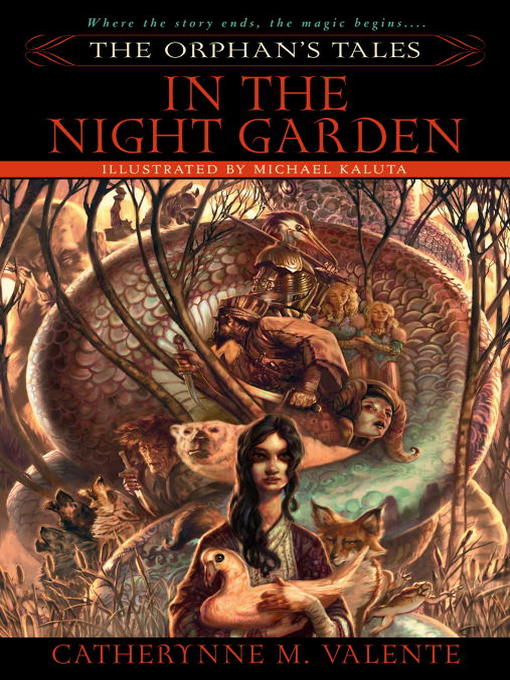 Title details for In the Night Garden by Catherynne M. Valente - Available
